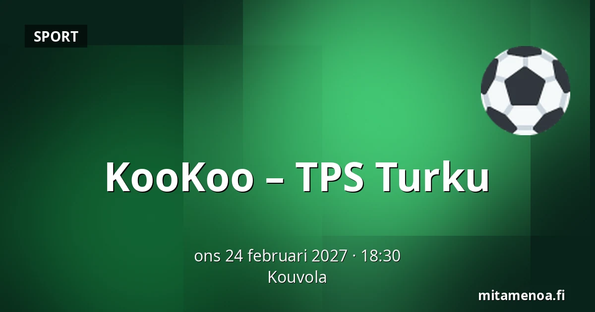 KooKoo – TPS Turku — Kouvola