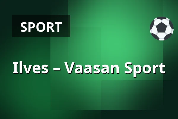 Ilves – Vaasan Sport — Tammerfors