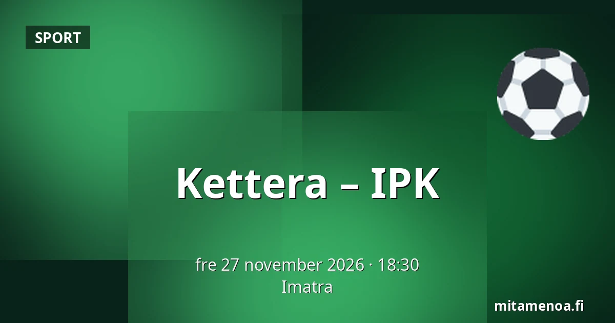 Kettera – IPK — Imatra