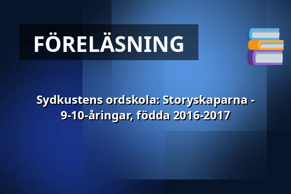 Sydkustens ordskola: Storyskaparna - 9-10-åringar, födda 2016-2017 — Annantalo, Helsingfors