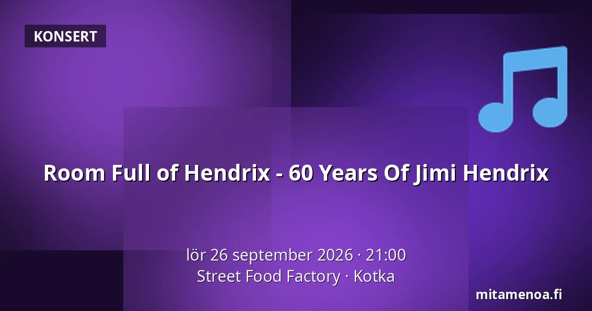 Room Full of Hendrix - 60 Years Of Jimi Hendrix — Street Food Factory, Kotka