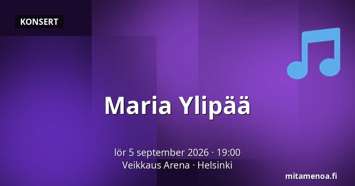 Maria Ylipää — Veikkaus Arena, Helsingfors
