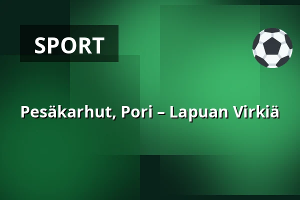 Pesäkarhut, Pori – Lapuan Virkiä — Huikoo Areena, Björneborg