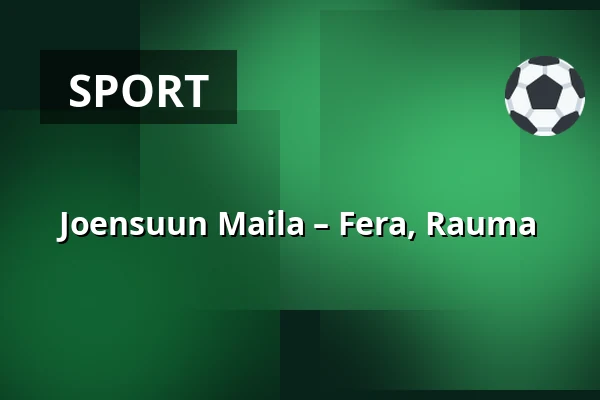 Joensuun Maila – Fera, Rauma — Ilosaarirock Stadion, Joensuu