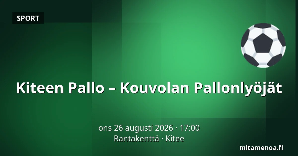 Kiteen Pallo – Kouvolan Pallonlyöjät — Rantakenttä, Kitee