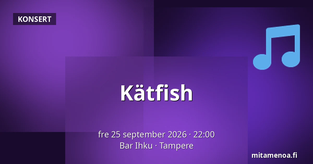 Kätfish — Bar Ihku, Tammerfors