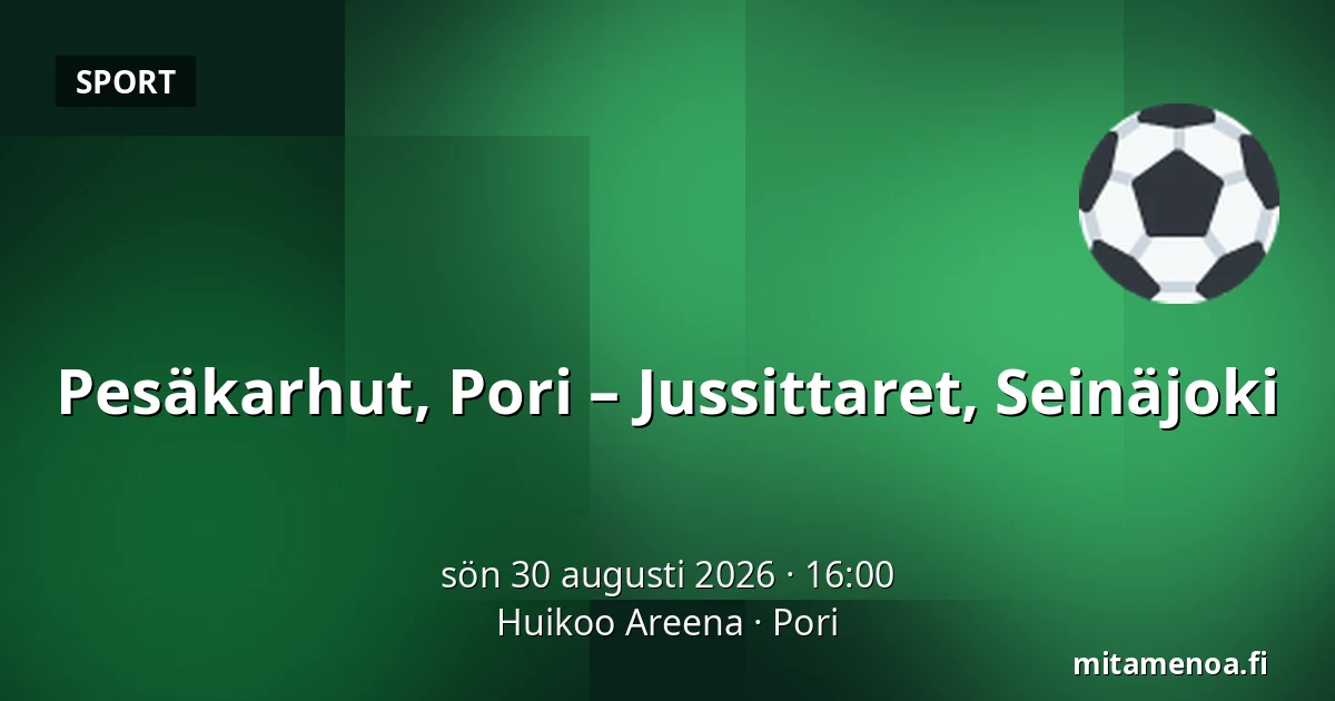 Pesäkarhut, Pori – Jussittaret, Seinäjoki — Huikoo Areena, Björneborg