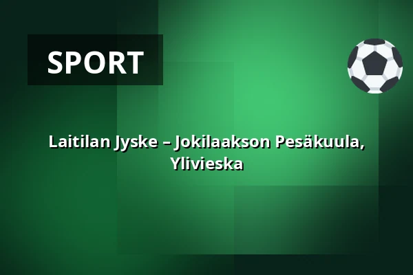 Laitilan Jyske – Jokilaakson Pesäkuula, Ylivieska — Laserkeskus Areena, Laitila