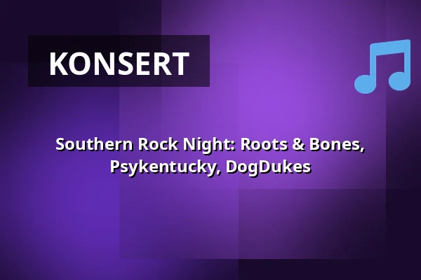 Southern Rock Night: Roots & Bones, Psykentucky, DogDukes — Lepakkomies, Helsingfors