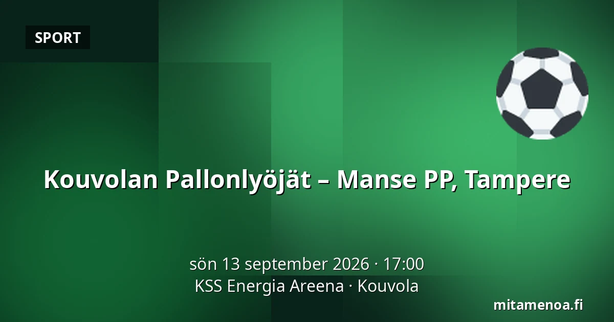 Kouvolan Pallonlyöjät – Manse PP, Tampere — KSS Energia Areena, Kouvola