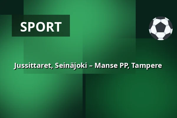 Jussittaret, Seinäjoki – Manse PP, Tampere — Unico Areena, Seinäjoki