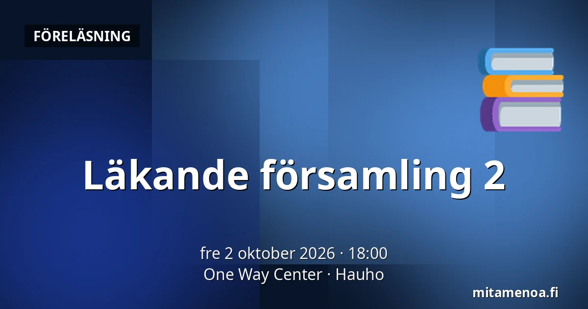 Läkande församling 2 — One Way Center, Hauho