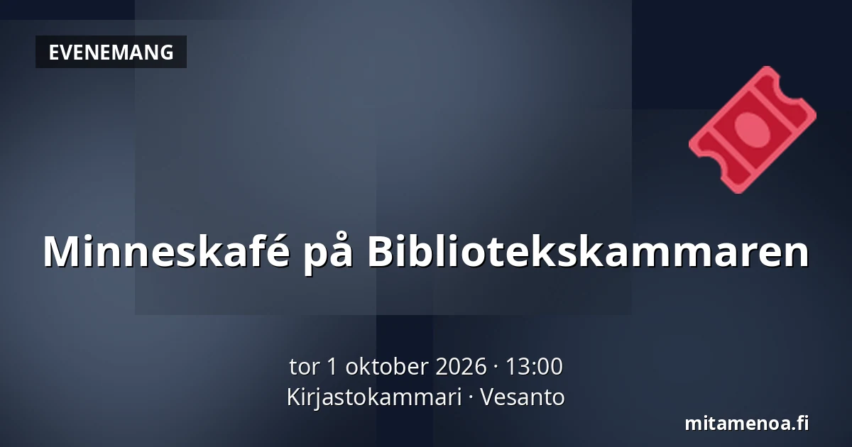 Minneskafé på Bibliotekskammaren — Kirjastokammari, Vesanto