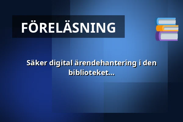 Säker digital ärendehantering i den digitala världen - webblöpning på biblioteket — sysmän kunnankirjasto, Sysmä