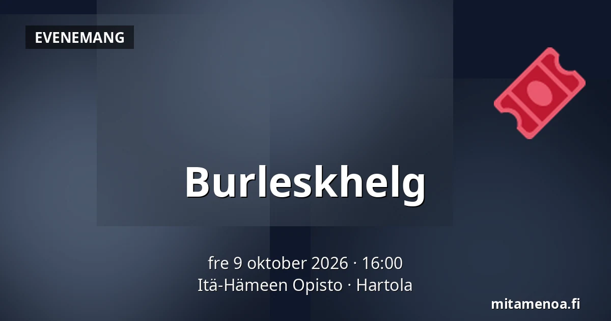Burleskhelg — Itä-Hämeen Opisto, Hartola