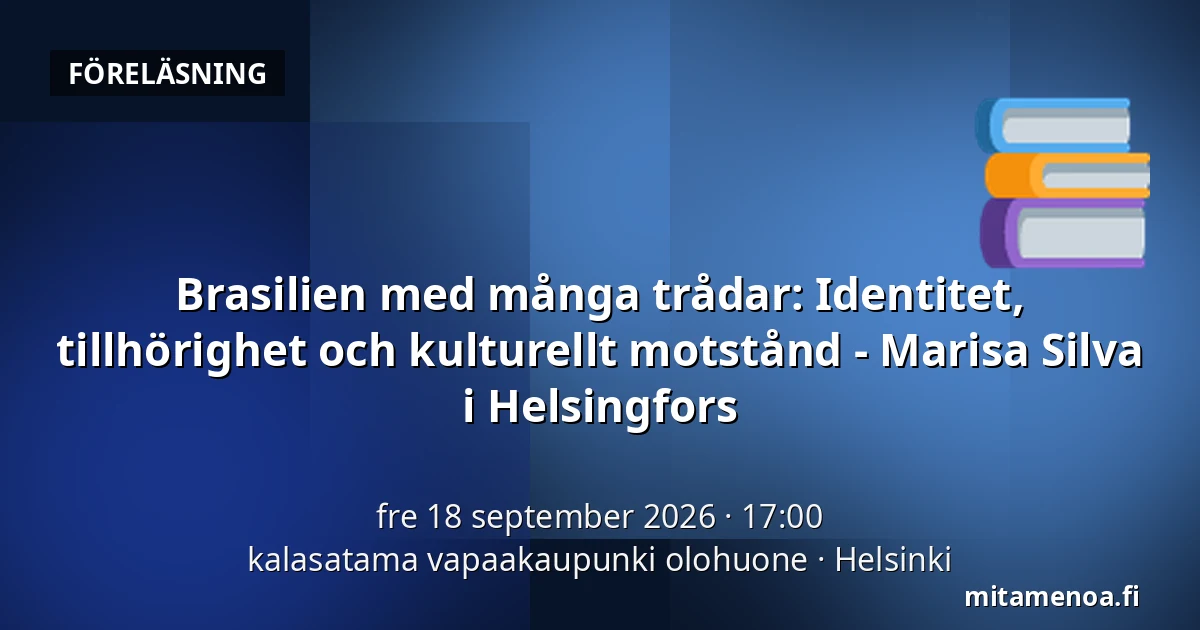 Brasilien med många trådar: Identitet, tillhörighet och kulturellt motstånd - Marisa Silva i Helsingfors — kalasatama vapaakaupunki olohuone, Helsingfors