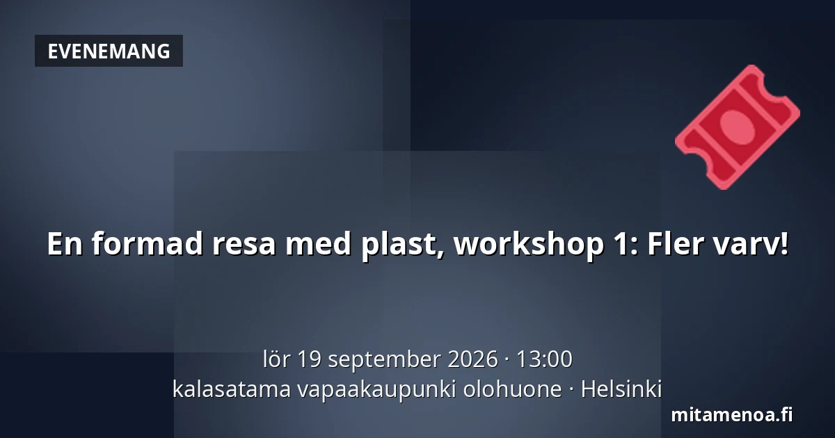 En formad resa med plast, workshop 1: Fler varv! — kalasatama vapaakaupunki olohuone, Helsingfors