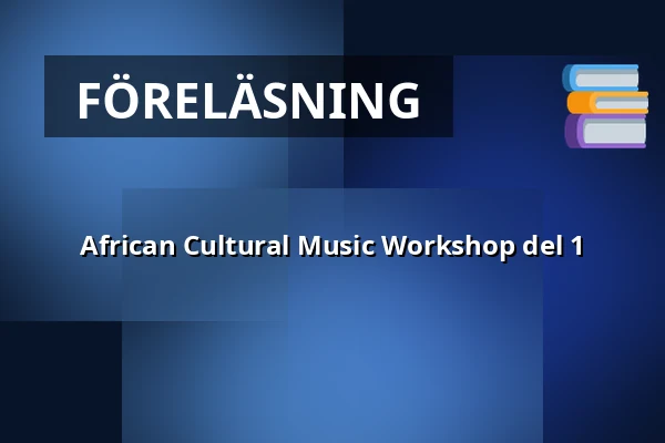 African Cultural Music Workshop del 1 — kalasatama vapaakaupunki olohuone, Helsingfors