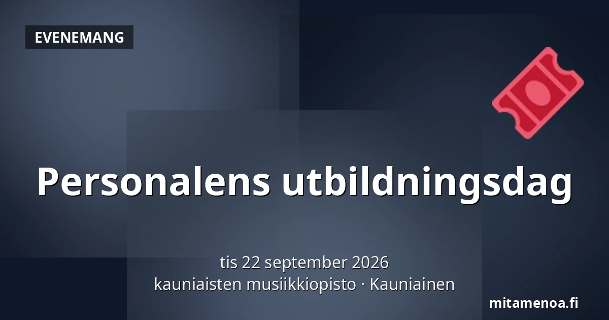 Personalens utbildningsdag — kauniaisten musiikkiopisto, Grankulla