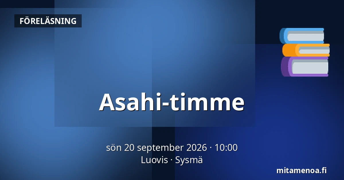Asahi-timme — Luovis, Sysmä
